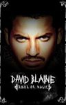 David Blaine: Real or Magic