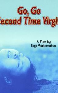 Go, Go Second Time Virgin