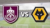 Burnley vs Wolves live stream: How to watch Premier League game online and on TV, team news