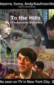 To the Hills: 24 Independent Short Films