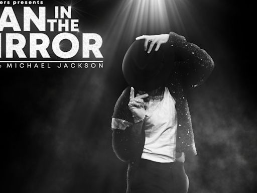 MAN IN THE MIRROR – A Tribute To Michael Jackson Will Embark on UK Tour