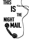 This is the Night Mail