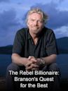 The Rebel Billionaire: Branson's Quest for the Best