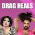 Drag Heals