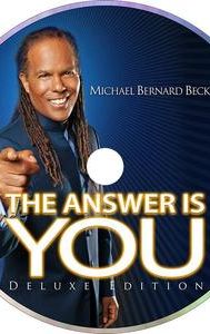 Michael Bernard Beckwith: The Answer Is You