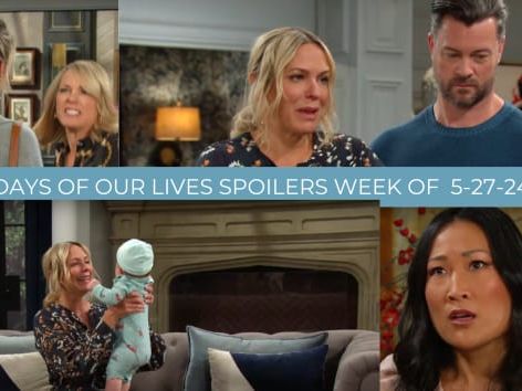 Days of Our Lives Spoilers for the Week of 5-27-24: Heartbreaking Scenes For Eric, But At Least The Baby-Switchers Face Some Consequences