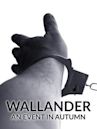 Wallander - An Event in Autumn