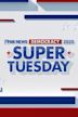 Fox News Democracy 2020: Super Tuesday