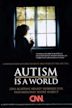 Autism Is a World