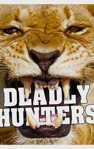 Deadly Hunters