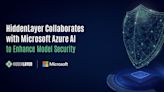 HiddenLayer Collaborates with Microsoft Azure AI to Enhance Model Security