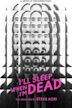 I'll Sleep When I'm Dead (2016 film)