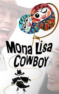 Mona Lisa Cowboy