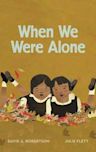 When We Were Alone