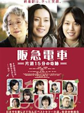 Hankyu Railways - A 15-minute Miracle (2011) - IMDb