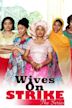 Wives on Strike