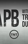 APB With Troy Dunn