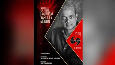 Gautham Vasudev Menon joins Thalapathy Vijay, Pooja Hegde in ‘Thalapathy 69’