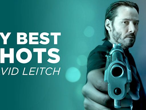 David Leitch Picks a Favorite Shot From Each of His Movies | My Best Shots