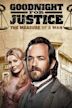 Goodnight for Justice: The Measure of a Man