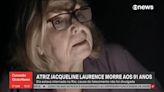 Jacqueline Laurence, atriz francesa que adotou o Brasil, morre no Rio aos 91 anos