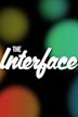 The Interface