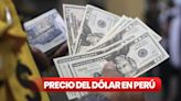 Precio del dólar HOY en el Perú: revisa la cotización del tipo de cambio para este miércoles 24 de julio