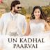 Un Kadhal Paarvai [From "Mazaiyil Nanaigiren"/Original Motion Picture Soundtrack]