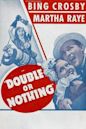 Double or Nothing