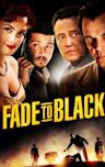 Fade to Black (2006 film)