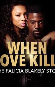 When Love Kills: The Falicia Blakely Story