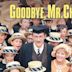 Goodbye, Mr. Chips