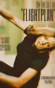 Starz Special: On the Set of 'Flightplan'