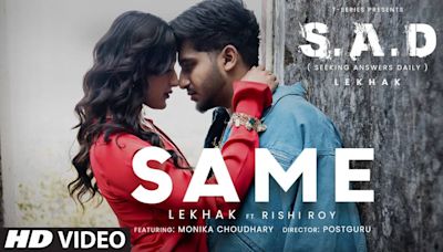 Discover The New Hindi Music Video For 'Same' Sung By Lekhak and Rishi Roy | Hindi Video Songs - Times of India