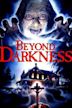 Beyond Darkness