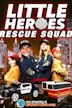 Little Heroes: Rescue Squad
