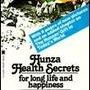 Hunza Health Secrets for Long Life and Happiness