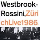 Westbrook-Rossini, Zürich Live 1986