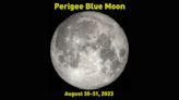 Eyes to the sky tonight to see the super-rare Perigee Blue Moon
