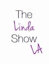 The Linda Show LA