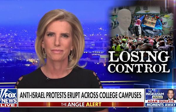 LAURA INGRAHAM: The pro-Hamas movement catching on at college campuses is 'filled with entitled kids'