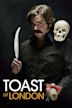 Toast of London