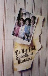 Do Not Fold, Spindle or Mutilate