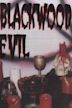 Blackwood Evil