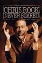 Chris Rock: Never Scared