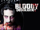 The Bloody Indulgent