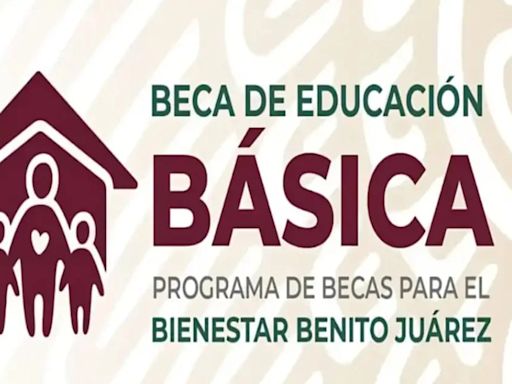 Becas Benito Juárez: éstas son las fechas y procesos de inscripción para Educación Básica en 2024