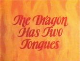 The Dragon Has Two Tongues