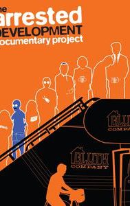 The Arrested Development Documentary Project