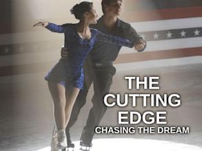 The Cutting Edge: Chasing the Dream